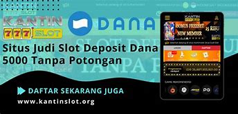 Situs Judi Aplikasi Slot Online Deposit Dana Login